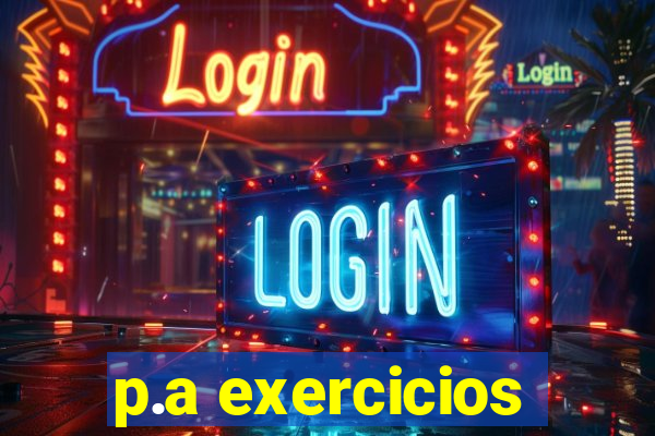 p.a exercicios