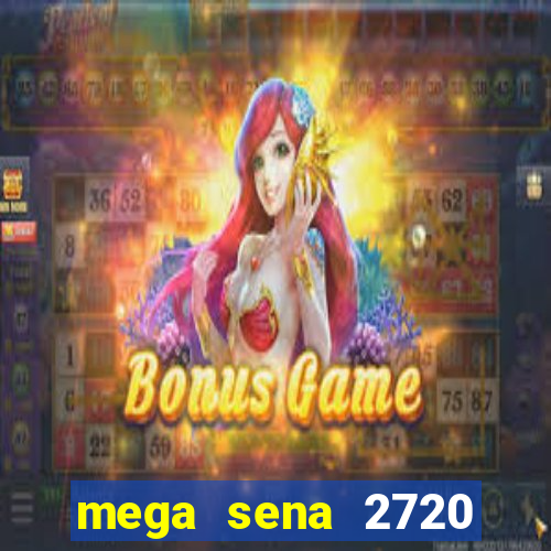 mega sena 2720 giga sena