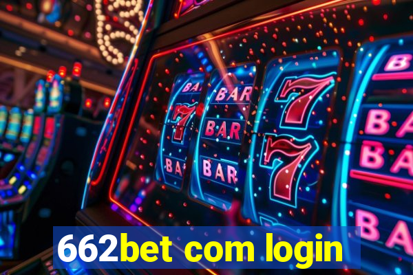 662bet com login