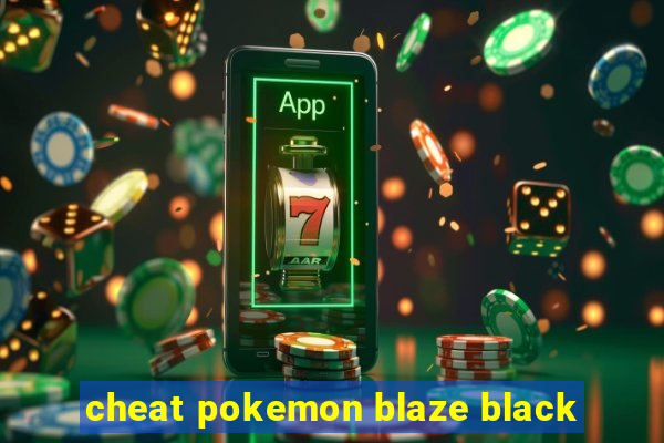 cheat pokemon blaze black