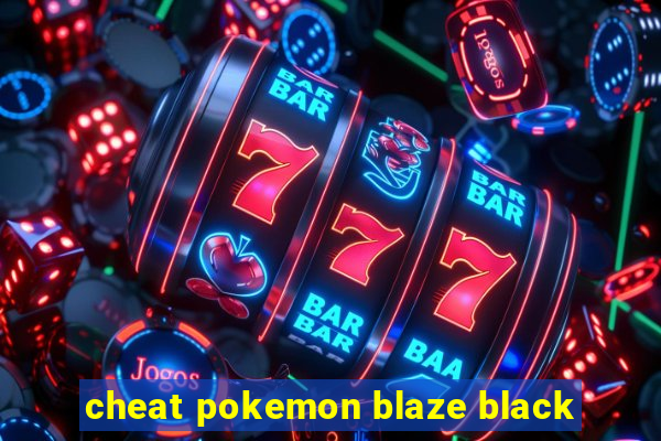 cheat pokemon blaze black