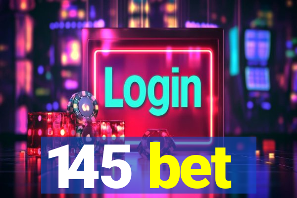 145 bet