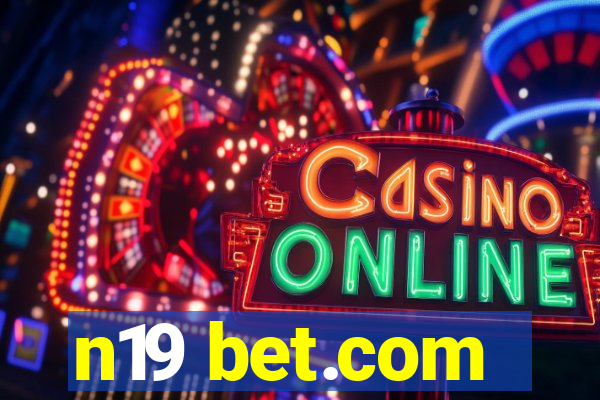 n19 bet.com