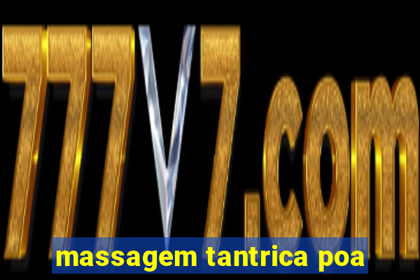 massagem tantrica poa