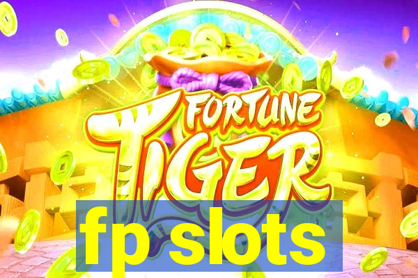 fp slots