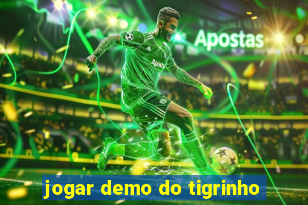 jogar demo do tigrinho