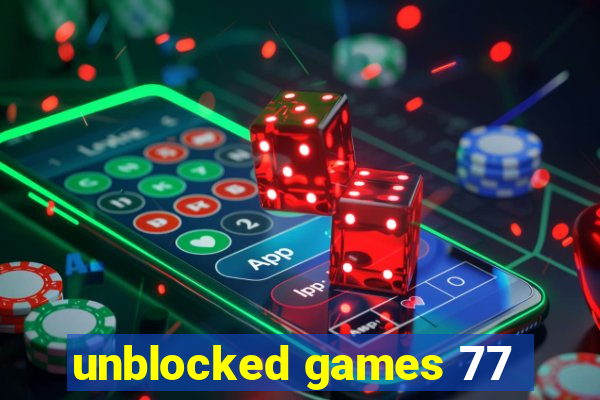 unblocked games 77