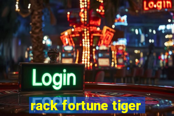 rack fortune tiger