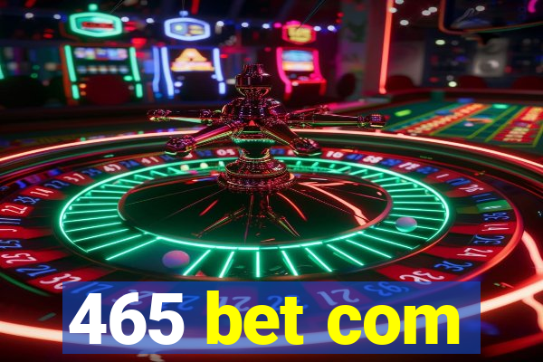 465 bet com