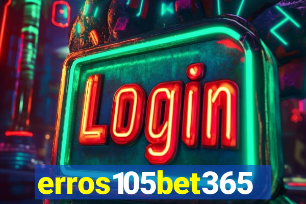 erros105bet365