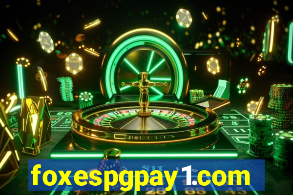 foxespgpay1.com