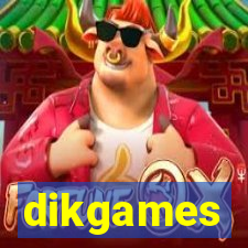 dikgames