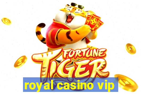 royal casino vip