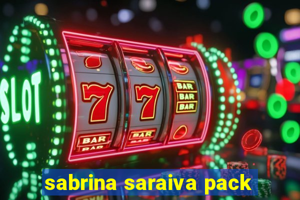 sabrina saraiva pack