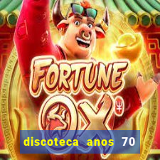 discoteca anos 70 80 90