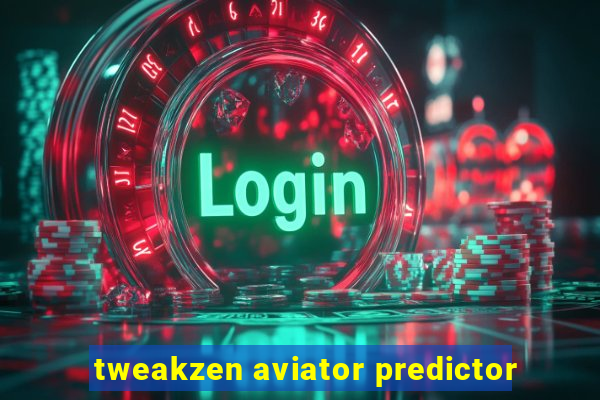 tweakzen aviator predictor