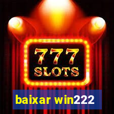 baixar win222