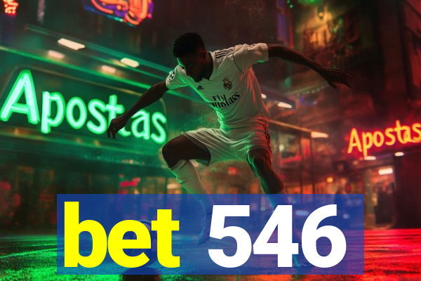 bet 546