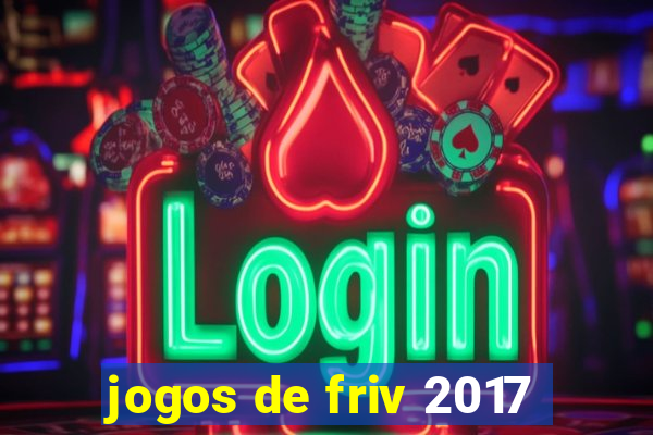 jogos de friv 2017