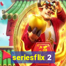 seriesflix 2