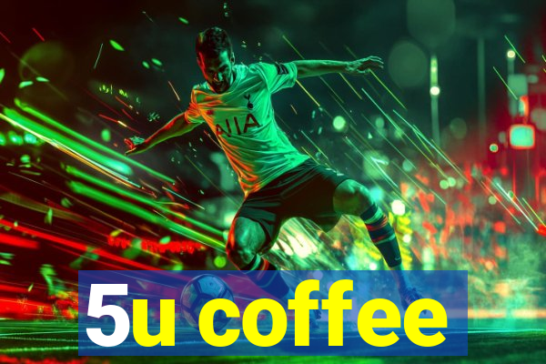 5u coffee