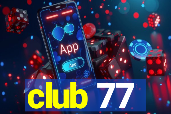 club 77