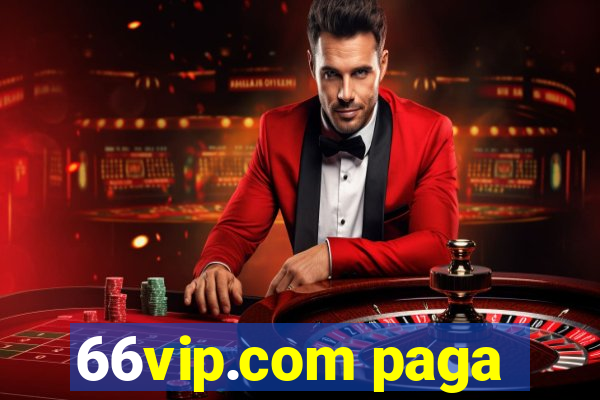 66vip.com paga