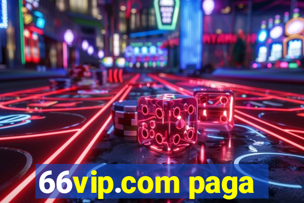 66vip.com paga