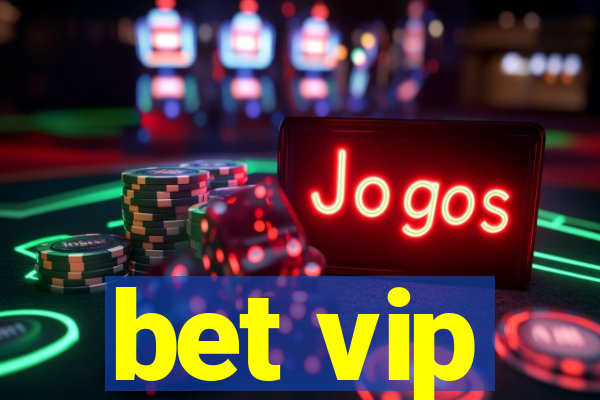 bet vip