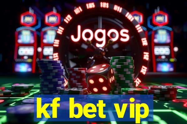 kf bet vip