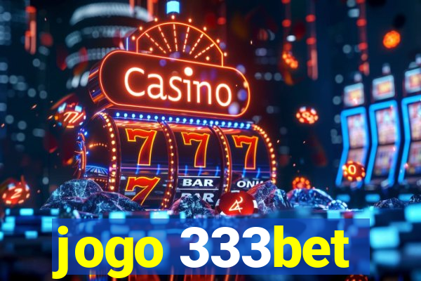 jogo 333bet