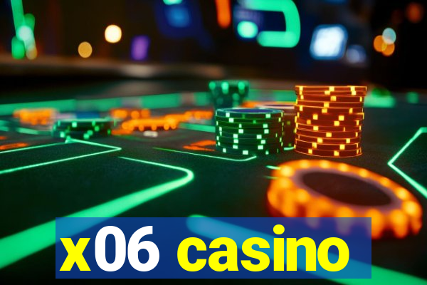 x06 casino