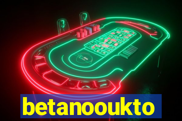 betanooukto