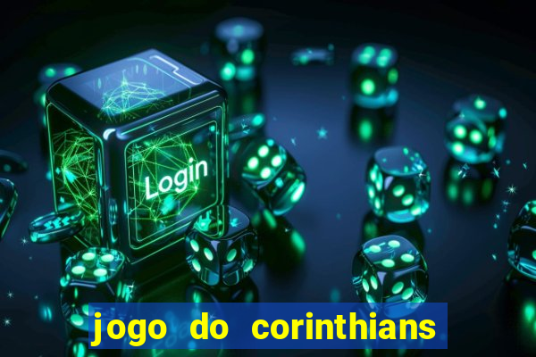 jogo do corinthians multi canais