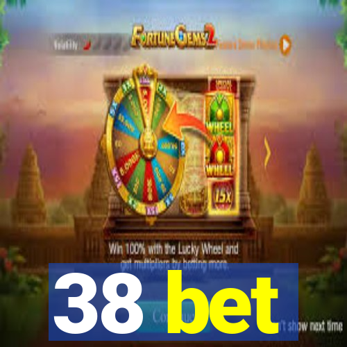 38 bet