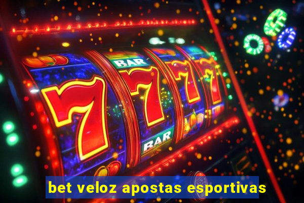 bet veloz apostas esportivas