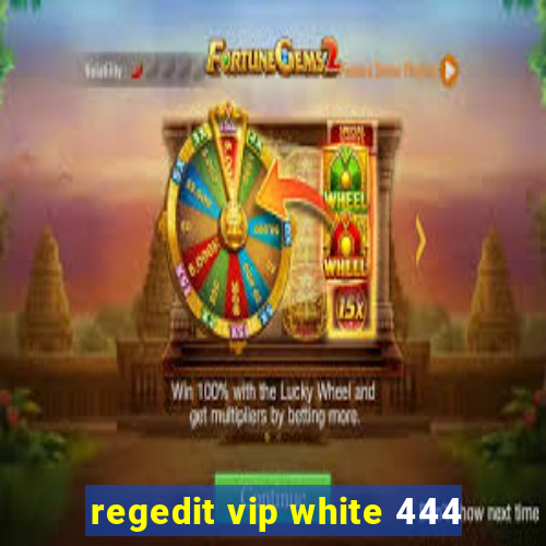 regedit vip white 444