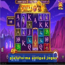 plataforma antigas jogos