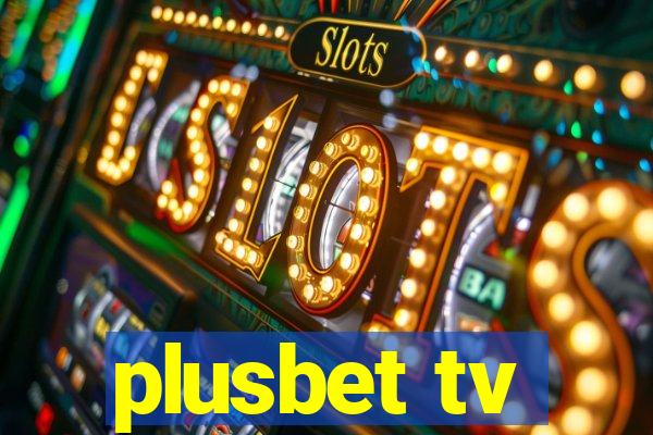 plusbet tv