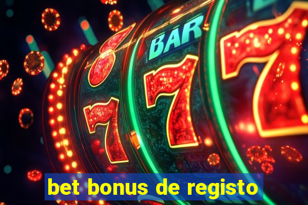 bet bonus de registo