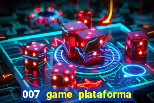 007 game plataforma de jogos