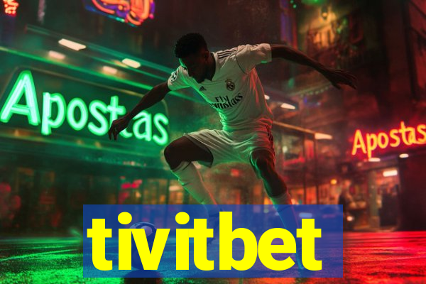 tivitbet