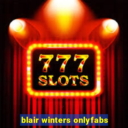 blair winters onlyfabs