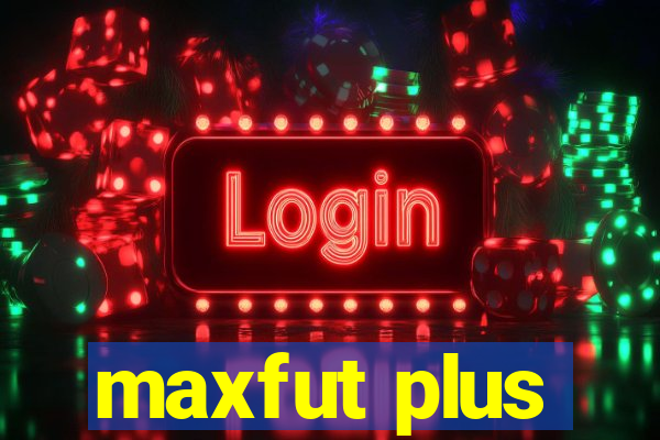 maxfut plus