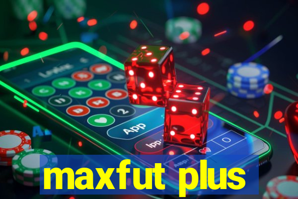 maxfut plus