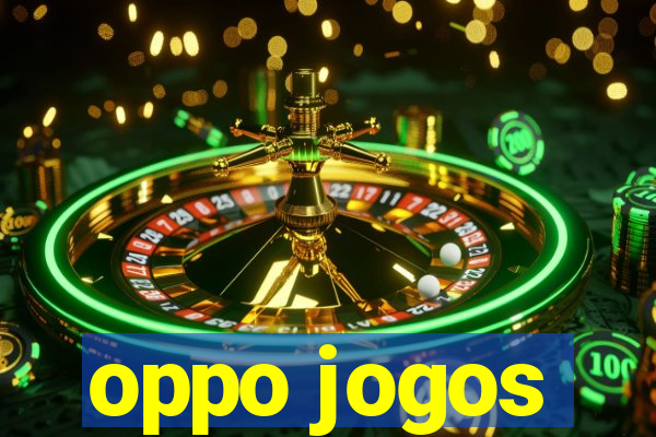 oppo jogos