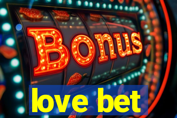 love bet