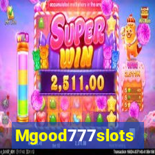 Mgood777slots