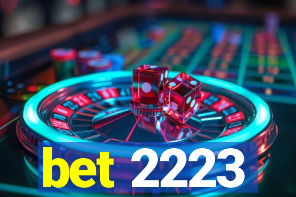 bet 2223