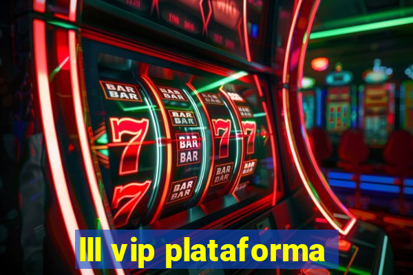 lll vip plataforma